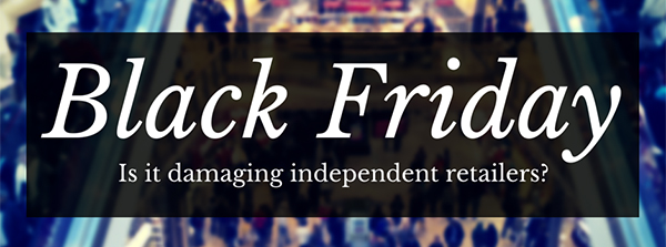 Is Black Friday damaging for independent retailers?